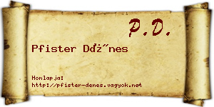 Pfister Dénes névjegykártya